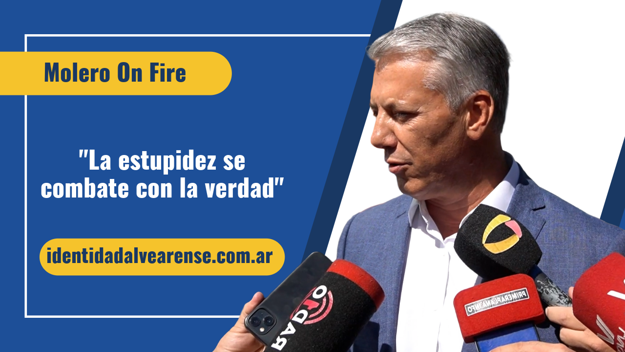 Molero: “a la estupidez se la combate con la verdad y nosotros tenemos que trabajar y decir la verdad”
